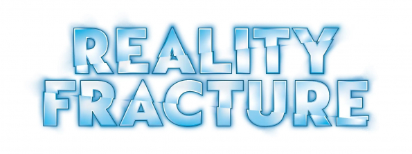 Reality Fracture